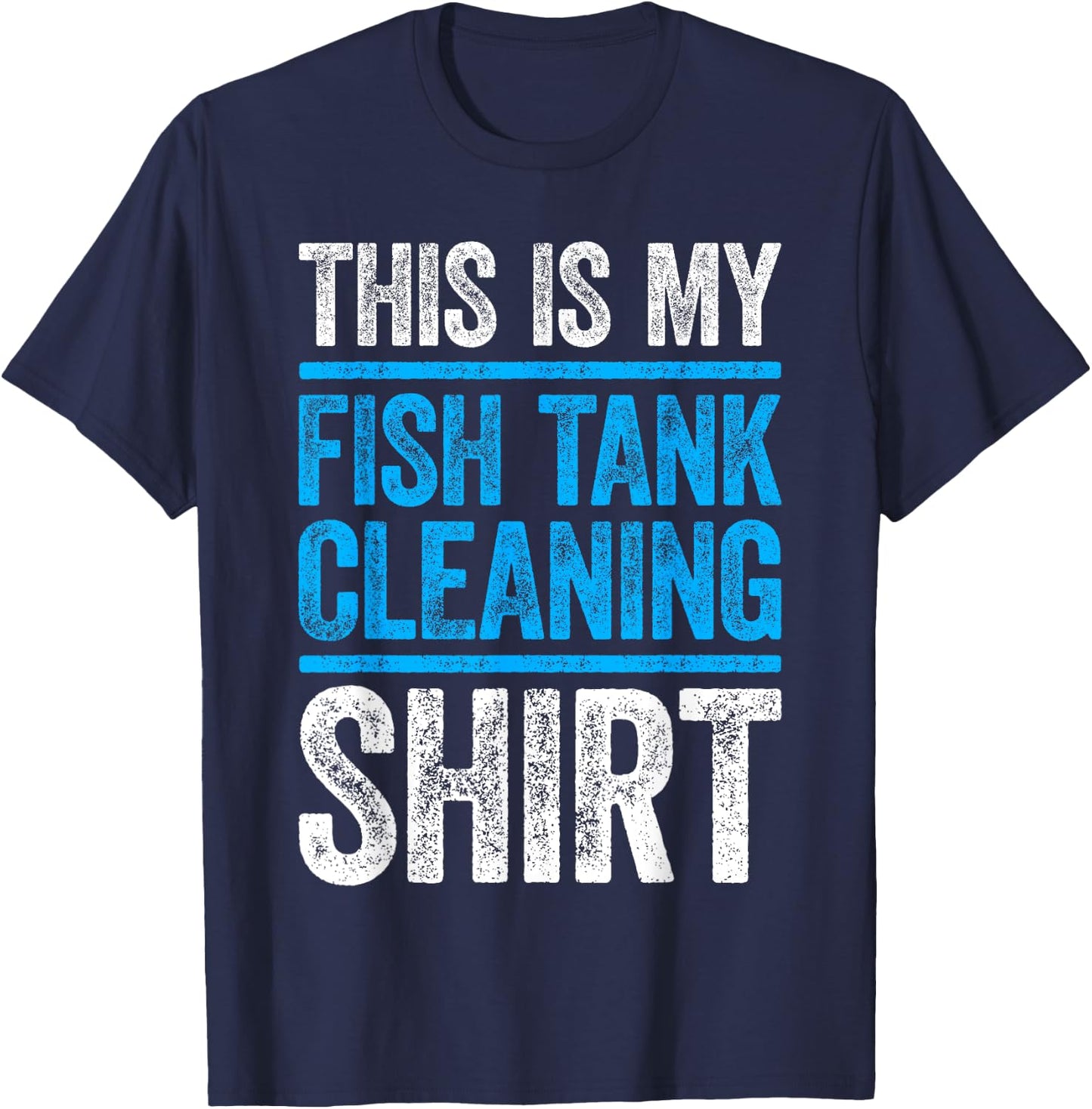 This Is My Fish Tank Cleaning Shirt Aquarium Lover T-Shirt - T-Shirt | Navy