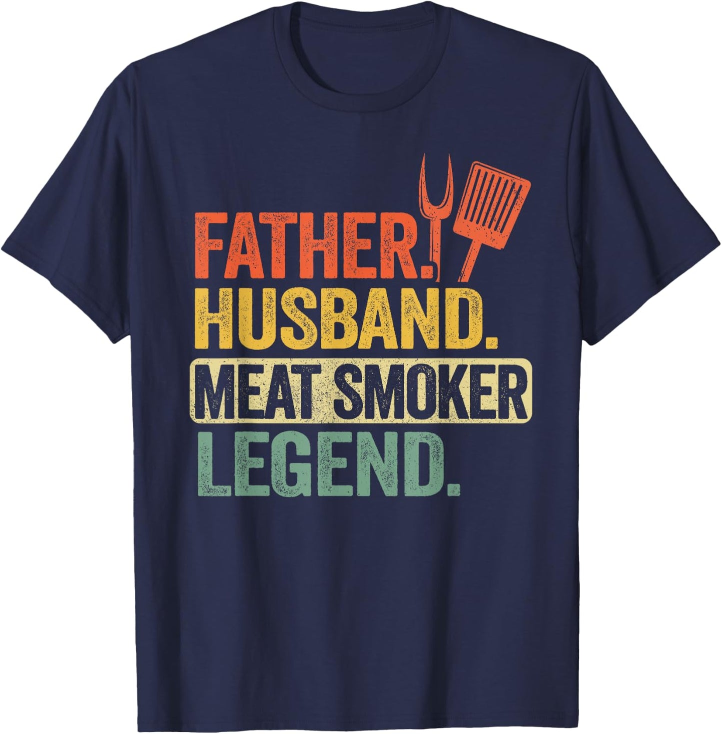 Father Husband Meat Smoker Legend Grilling Dad Meat Smoking T-Shirt - T-Shirt | Navy