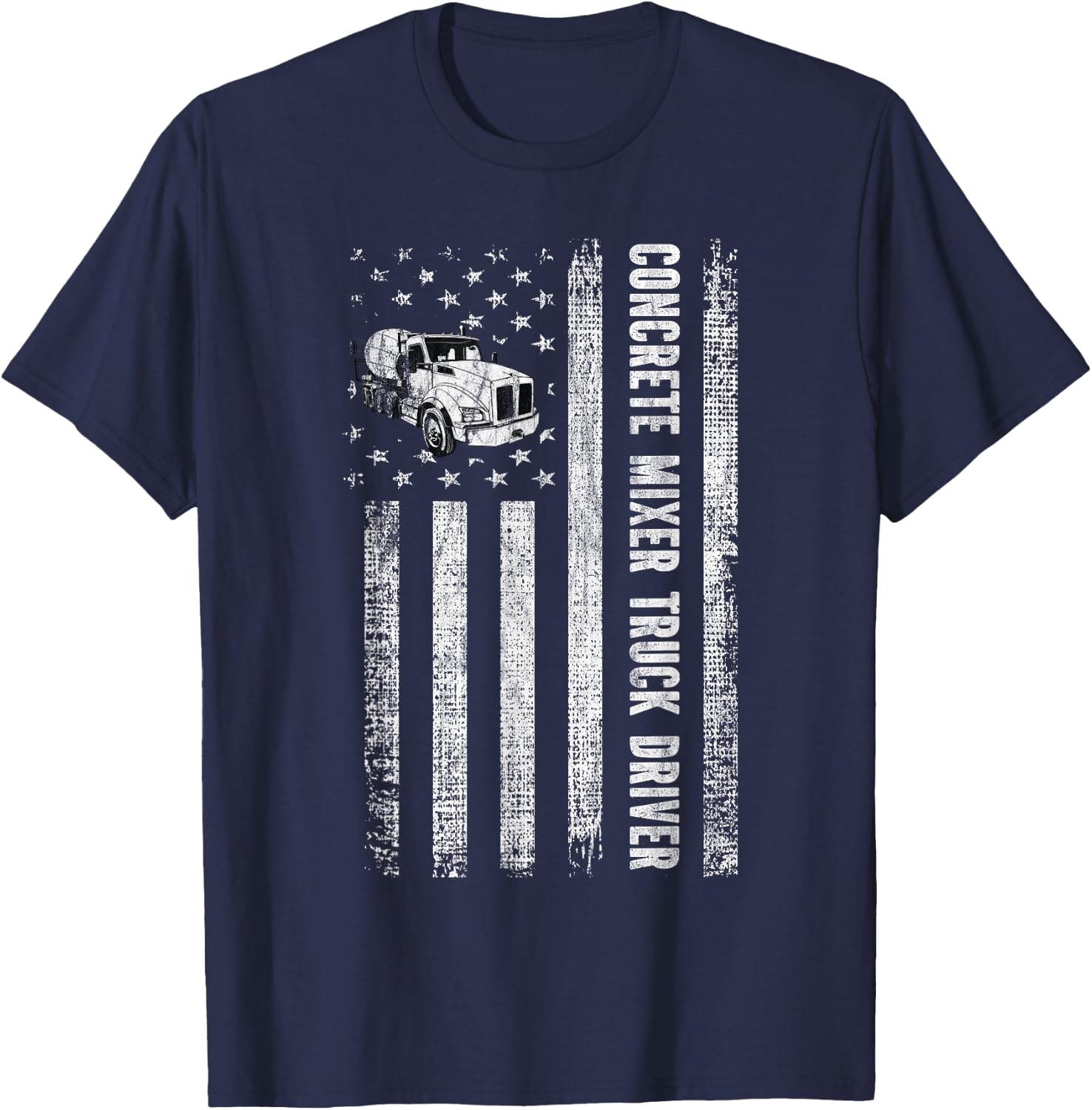 Patriotic Cement Concrete Mixer Truck Driver American Flag T-Shirt - T-Shirt | Navy