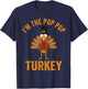 Turkey Day Shirt I'm The Pop Pop Turkey Thanksgiving Day T-Shirt - T-Shirt | Navy