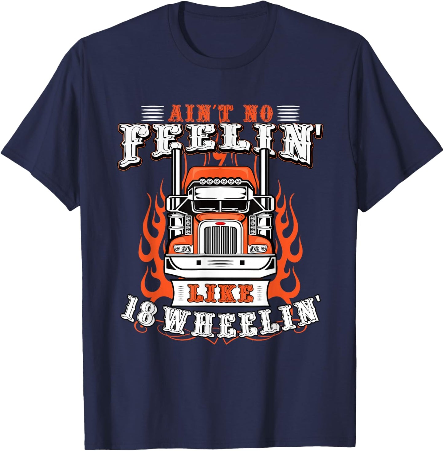Truck Driver Gift Semi Big Rig Trucking Trailer Truck T-Shirt - T-Shirt | Navy