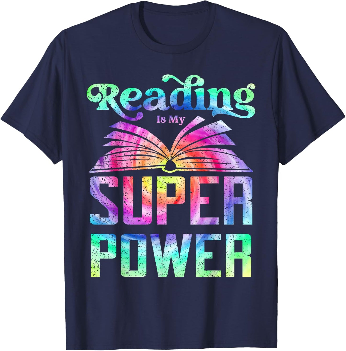 Reading Is My Superpower Reader Tie Die Reading T-Shirt - T-Shirt | Navy
