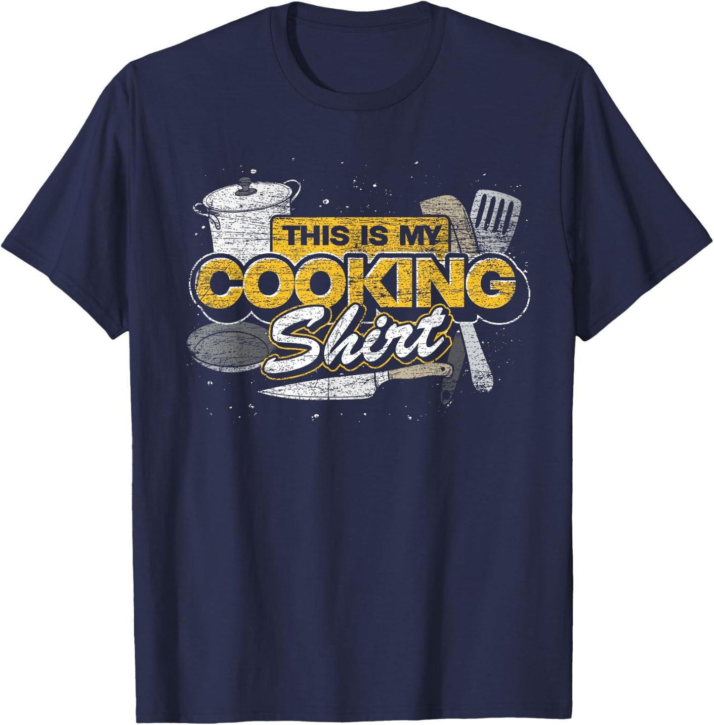 This Is My Cooking Shirt Cook Gourmet Meal Funny Chef T-Shirt - T-Shirt | Navy