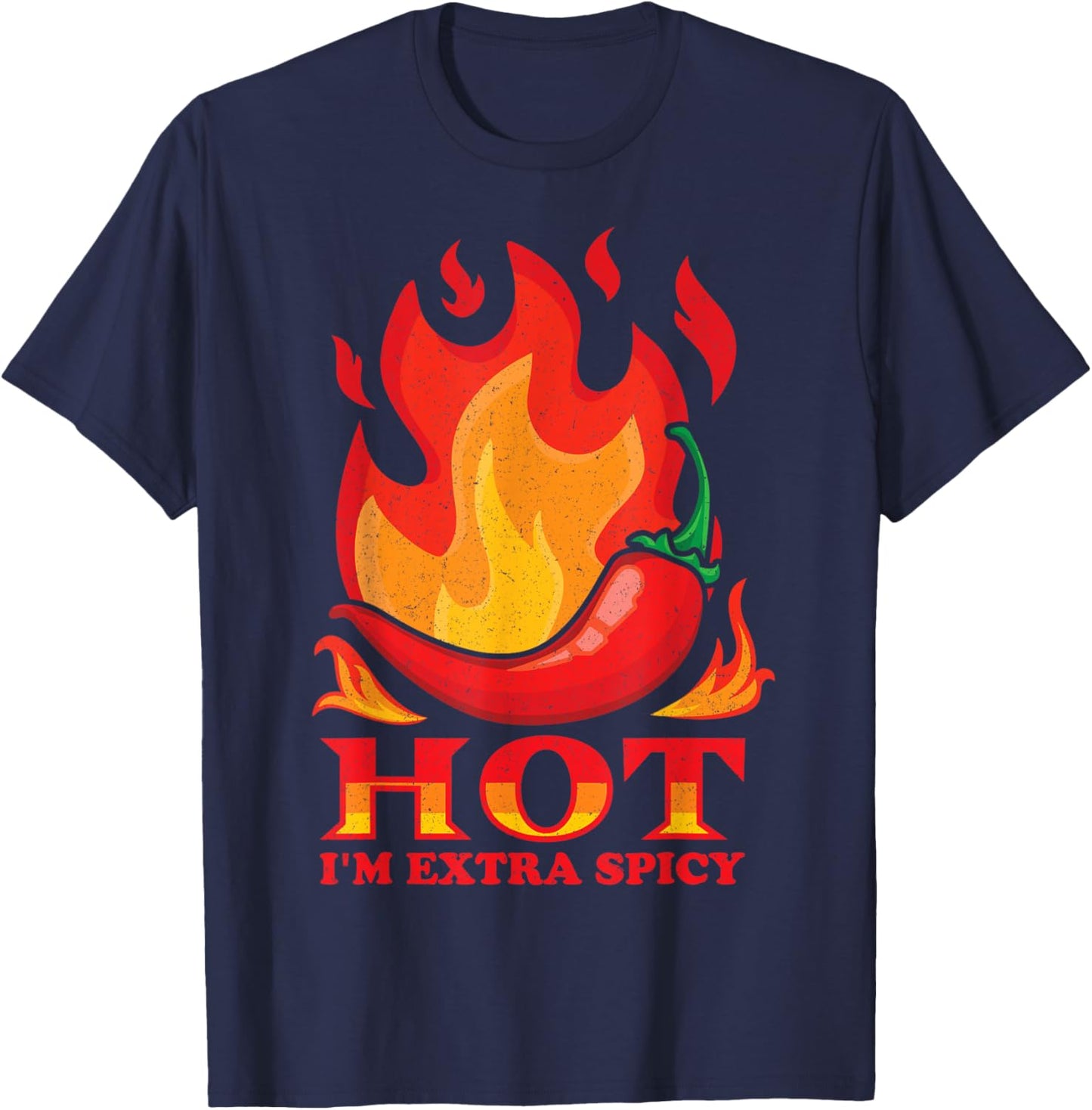 Hot I'm Extra Spicy Fire Food Jalapeños Chili Chef Cook T-Shirt - T-Shirt | Navy