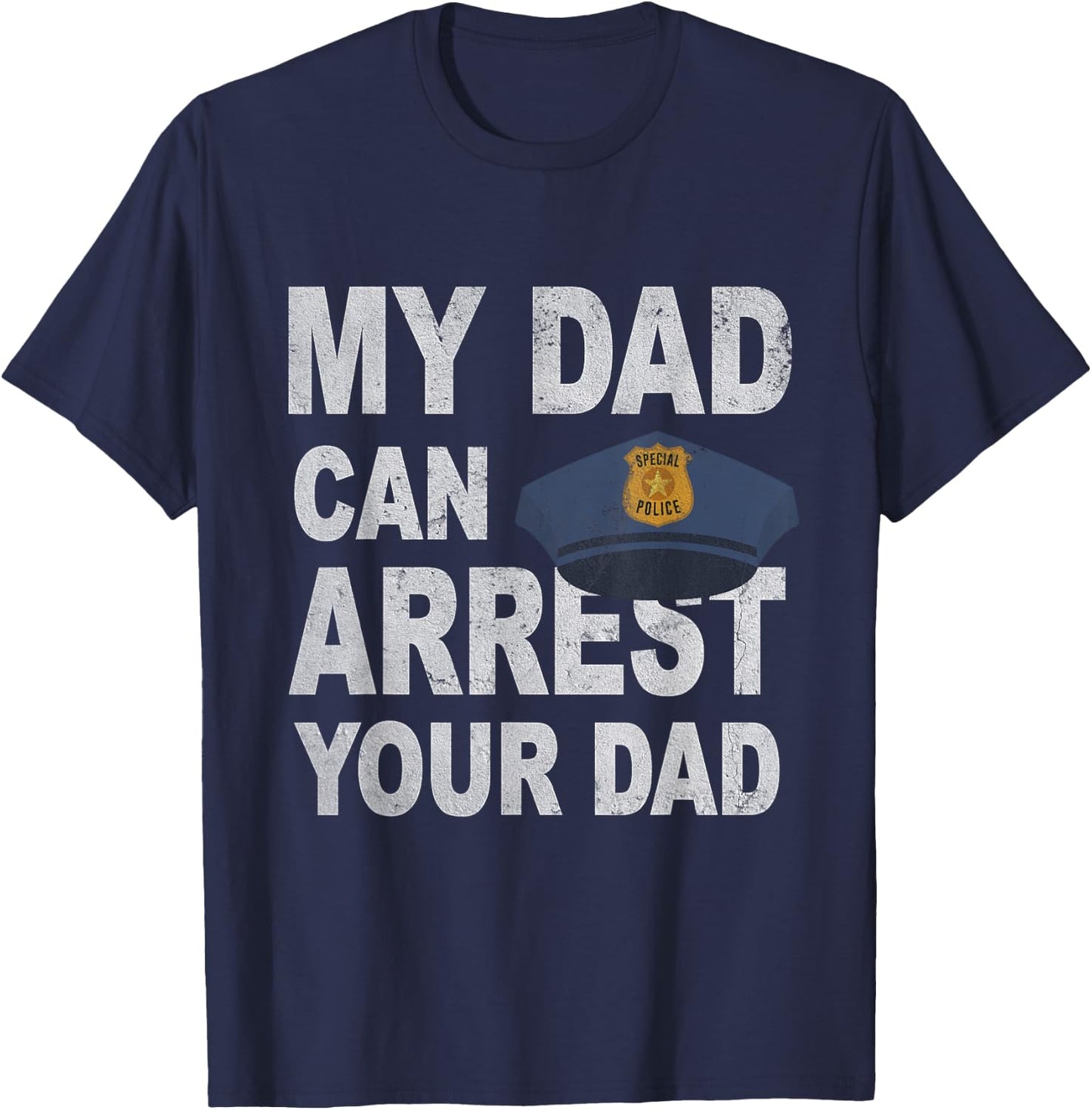 My Dad Can Arrest Your Dad | Police Officer Kids Deputy T-Shirt - T-Shirt | Navy