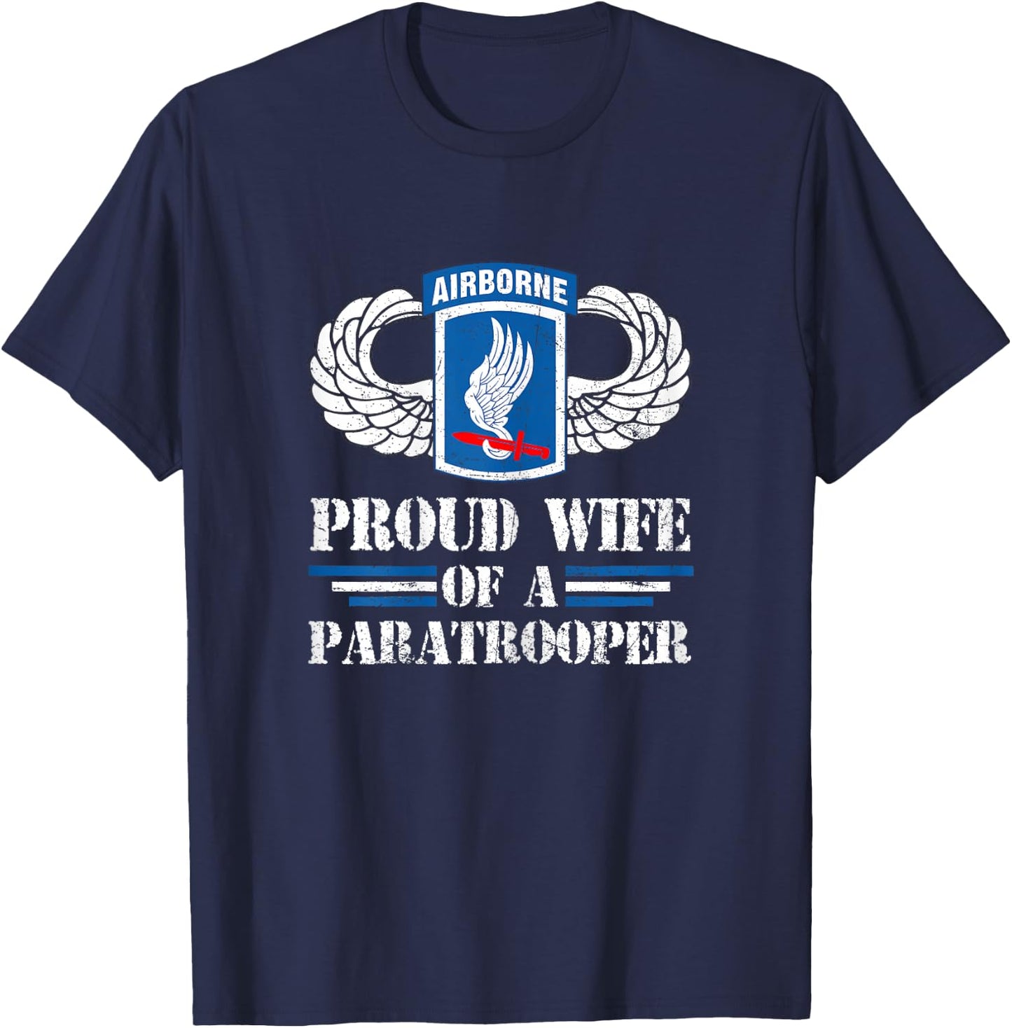 Proud Wife Of 173rd Airborne Brigade Veteran Paratrooper T-Shirt - T-Shirt | Navy