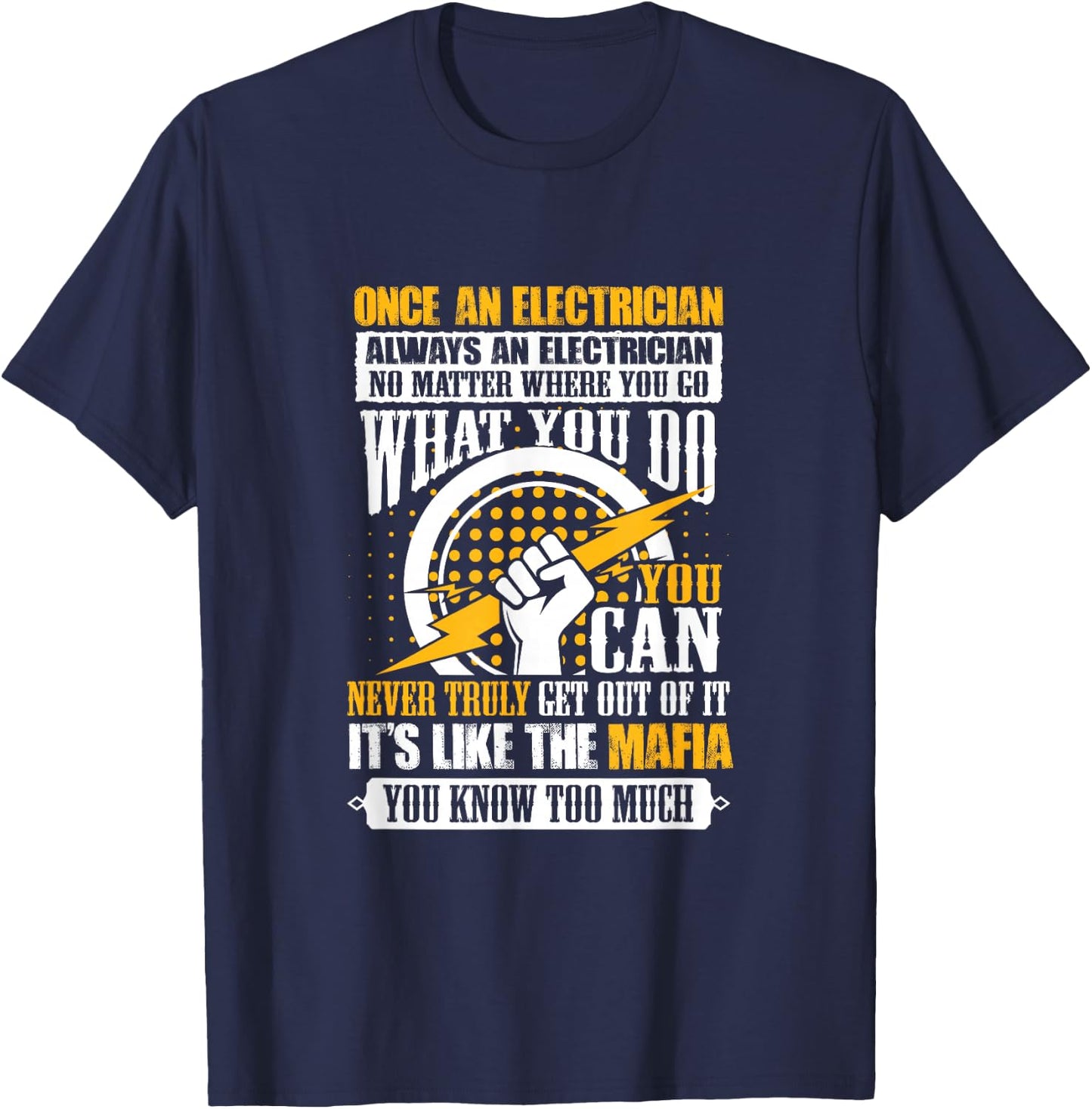 Once An Electrician Always An Electrician T-Shirt - T-Shirt | Navy