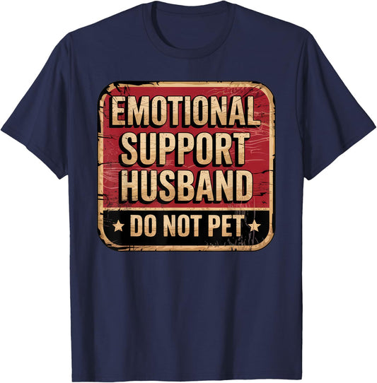 Emotional Support Husband Do Not Pet T-Shirt - T-Shirt | Navy