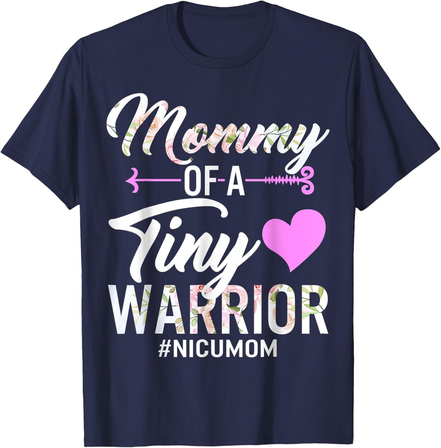 Mothers day Mommy Of A Tiny Warrior NICU Mom T-Shirt - T-Shirt | Navy