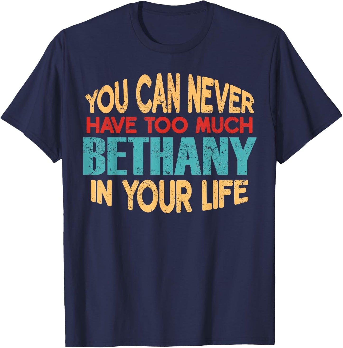 Funny Bethany Personalised First Name Joke Item T-Shirt - T-Shirt | Navy