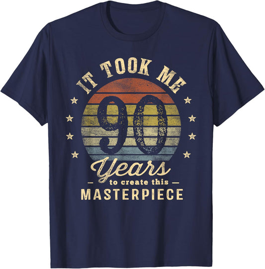 It Took Me 90 Years To Create This Masterpiece 90th Birthday T-Shirt - T-Shirt | Navy