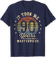It Took Me 90 Years To Create This Masterpiece 90th Birthday T-Shirt - T-Shirt | Navy
