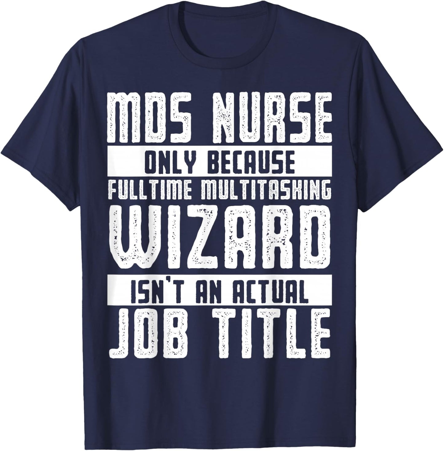 MDS Nurse Apparel - Best Funny Nurses Design T-Shirt - T-Shirt | Navy