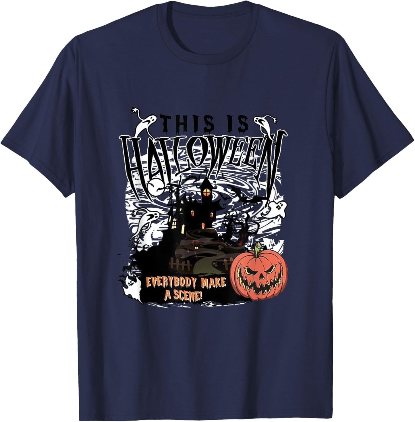 This Is Halloween Everybody Make A Scene Funny Halloween T-Shirt - T-Shirt | Navy