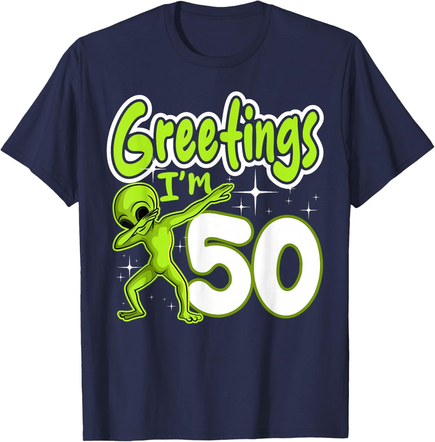 Alien 50th Birthday Dubbing Party Space Galaxy Traveler UFO T-Shirt - T-Shirt | Navy
