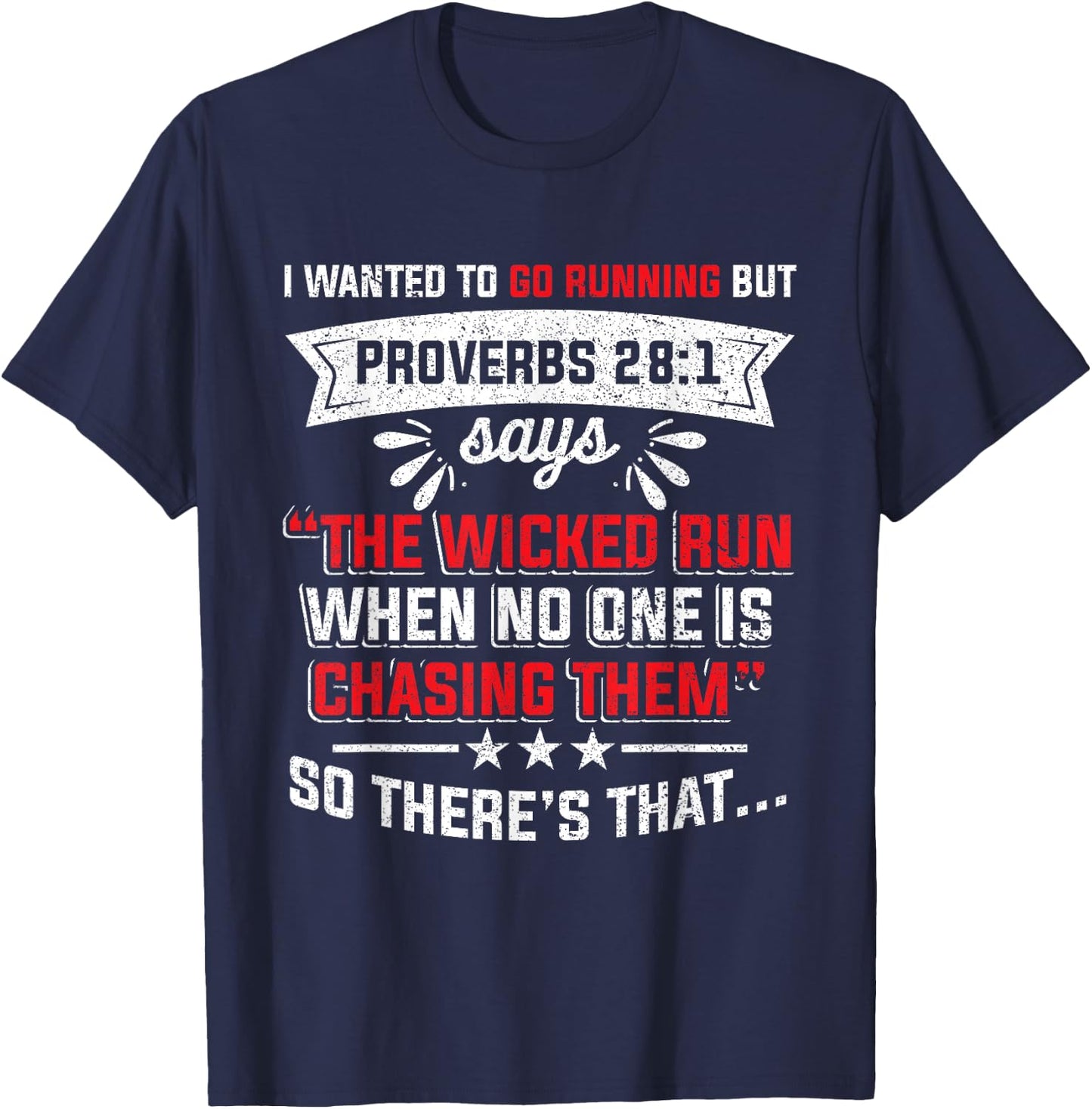 Funny I Wanted To Go Running But Proverbs 28:1 Christian T-Shirt - T-Shirt | Navy