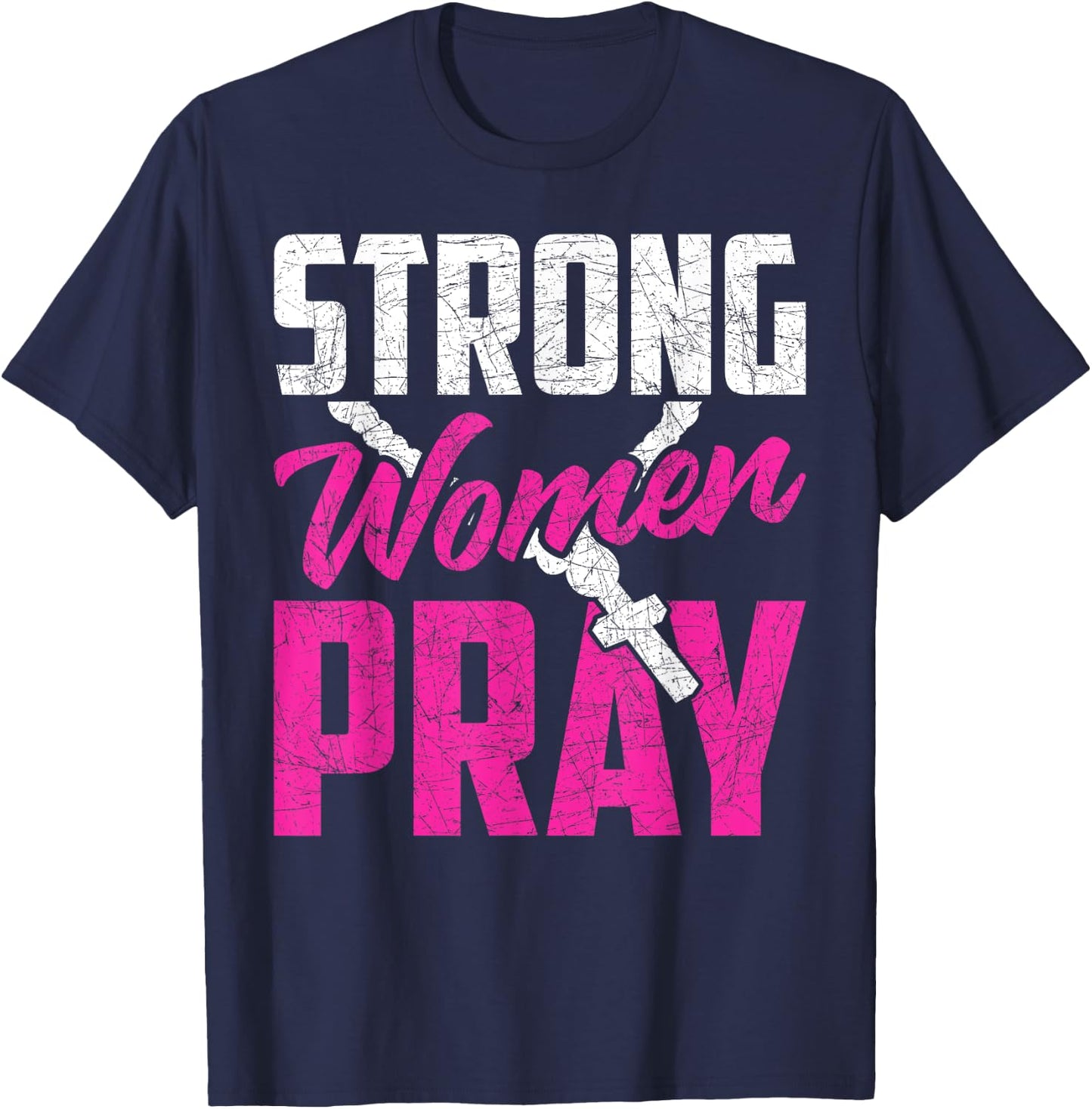Strong Women Pray Bible God Savior Christian Women Jesus T-Shirt - T-Shirt | Navy