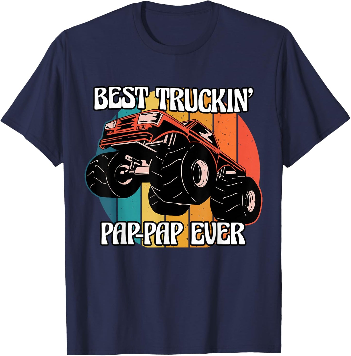 Best Trucking Pap-Pap Ever Monster Truck Trucker USA T-Shirt - T-Shirt | Navy