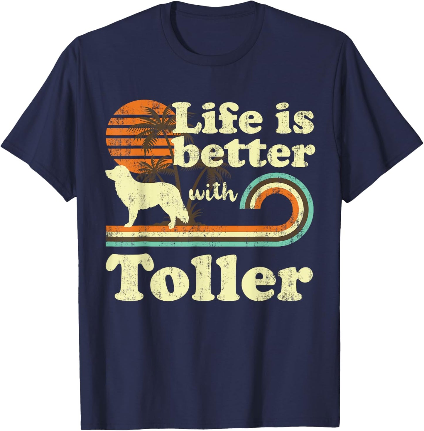 Life Better Nova Scotia Duck Tolling Retriever Toller Vintag T-Shirt - T-Shirt | Navy
