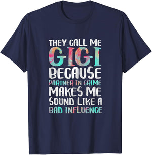 They Call Me Gigi Because Partner In Crime Shirt Mothers Day T-Shirt - T-Shirt | Navy