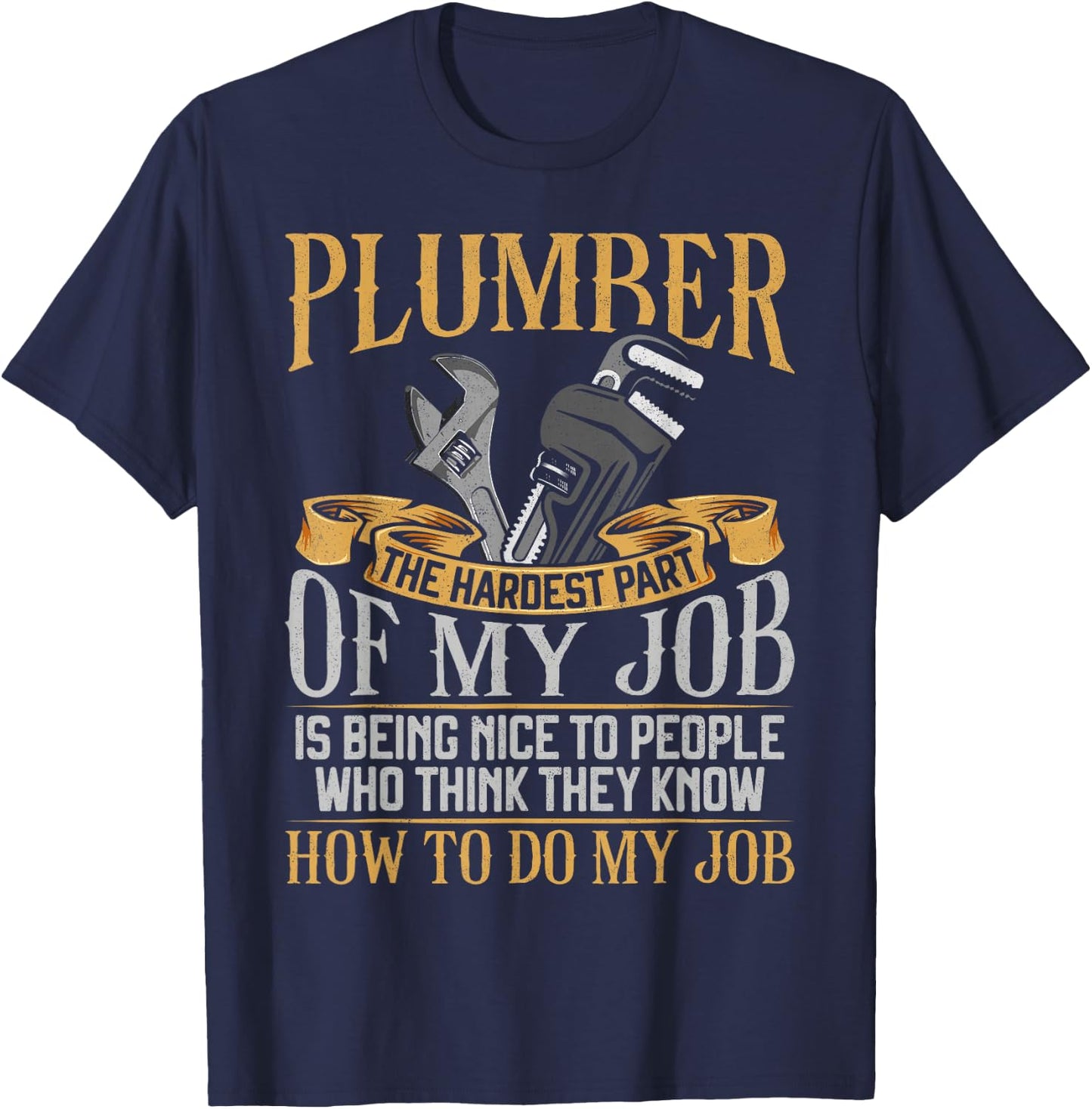 Plumbing Plumber Vintage Plumber The Hardest Part Of My Job T-Shirt - T-Shirt | Navy