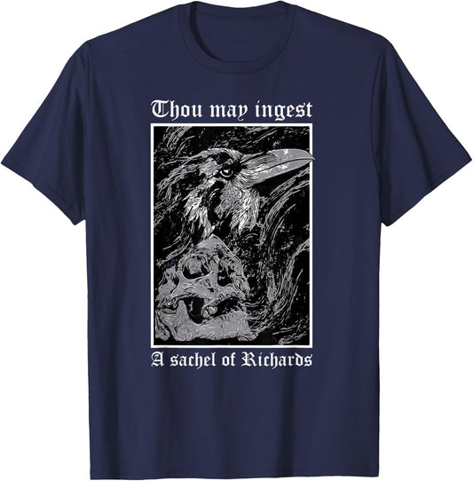 Thou May Ingest a Satchel of Richards Eat A Bag Of Dicks T-Shirt - T-Shirt | Navy