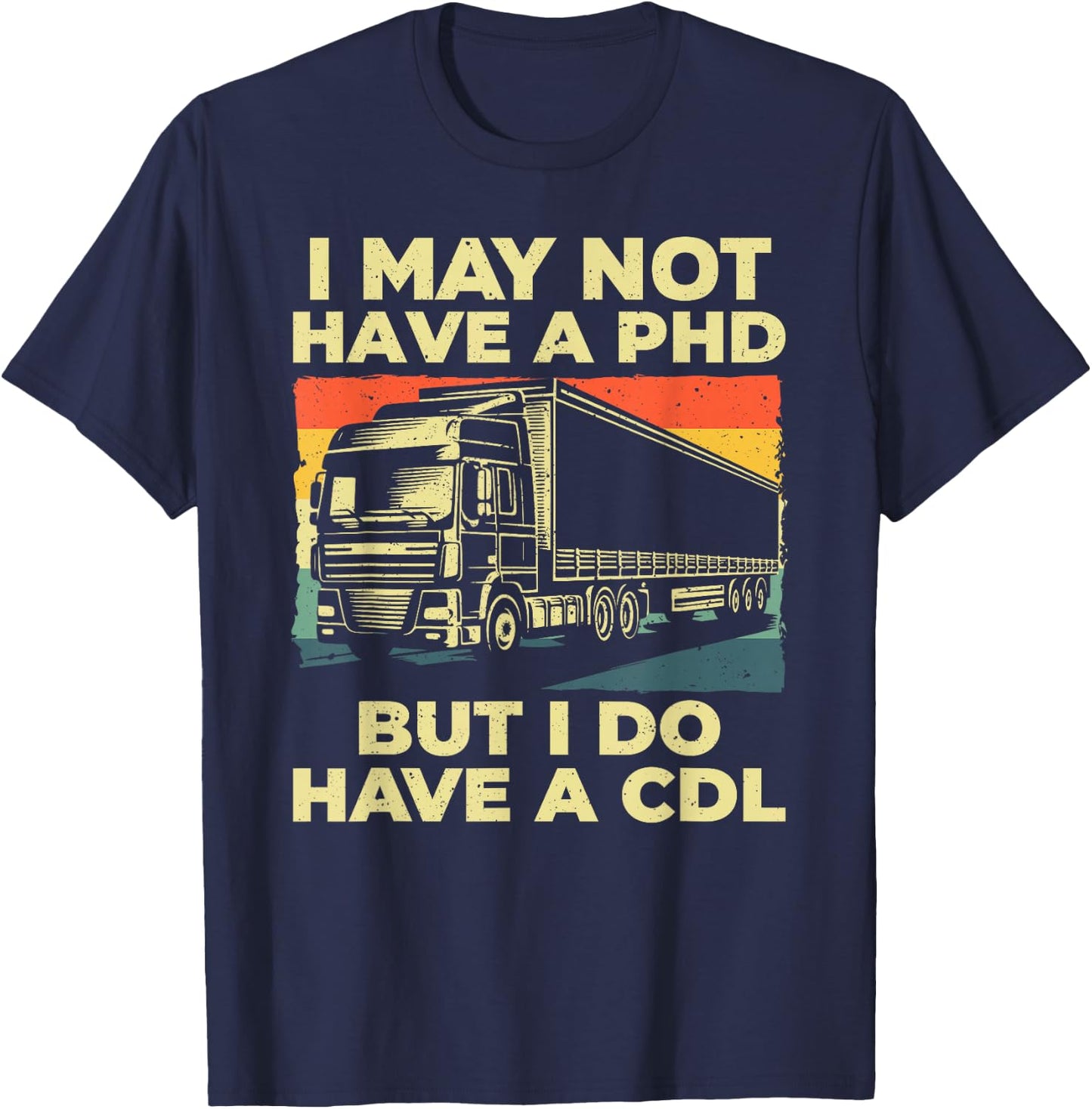 Best CDL Driver Art Women Trucker CDL Truck Driver T-Shirt - T-Shirt | Navy