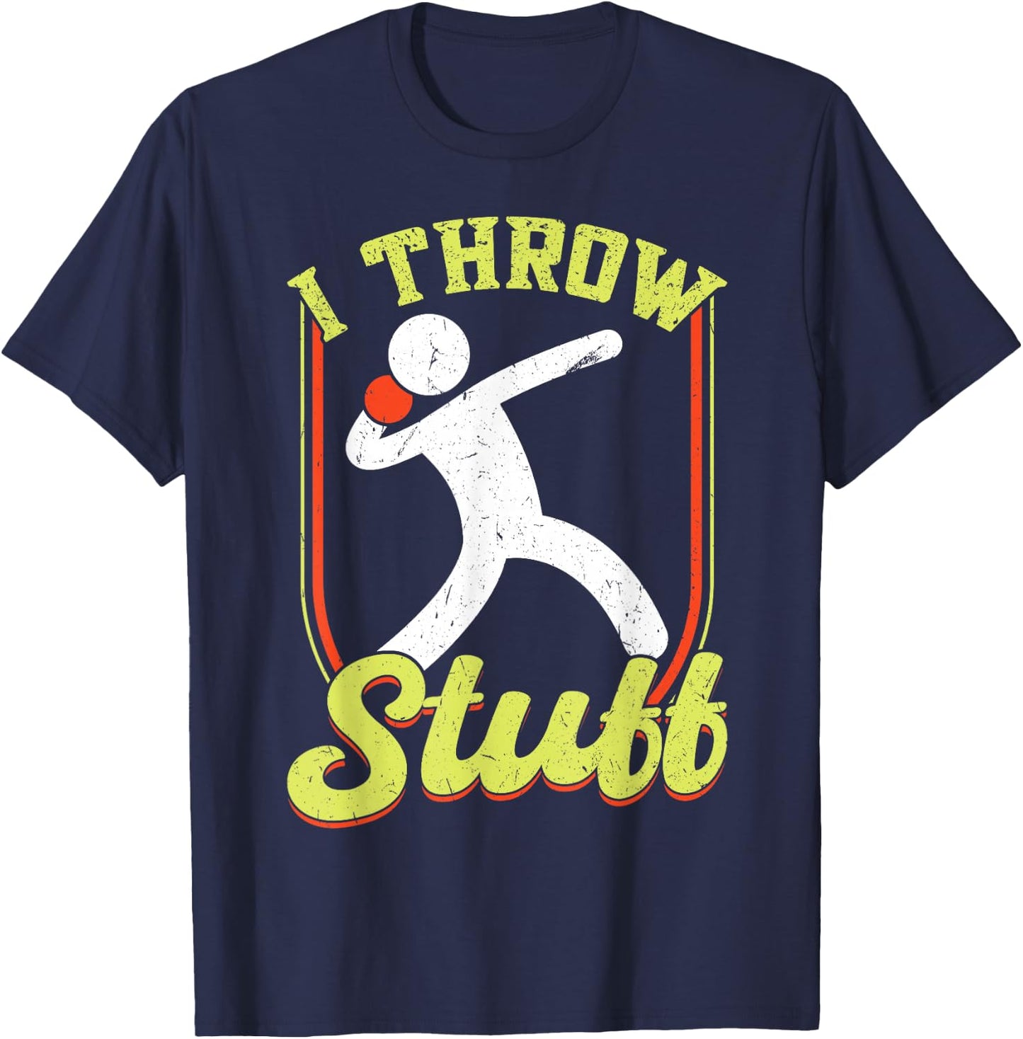 I Throw Stuff Throwing Discus and Shot Put Athlete T-Shirt - T-Shirt | Navy