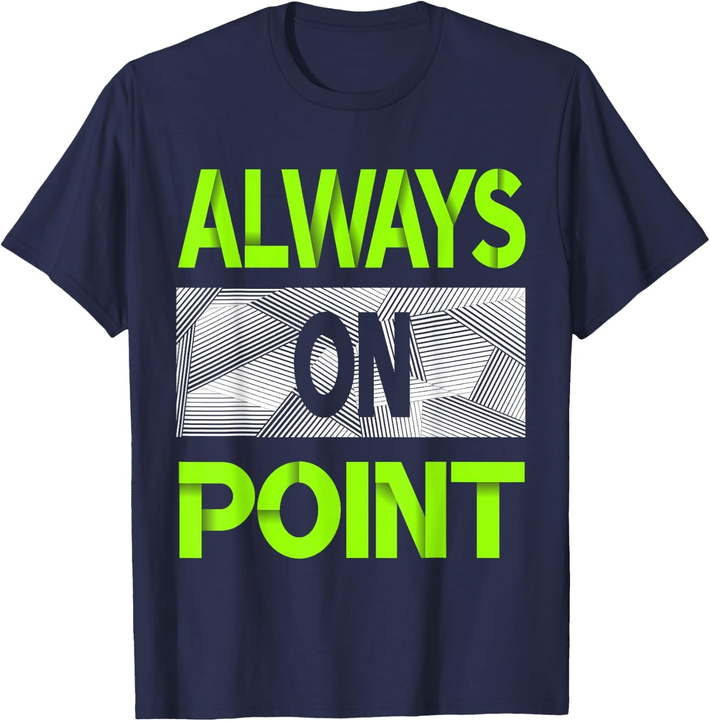 Always On Point Green Color Graphic T-Shirt - T-Shirt | Navy