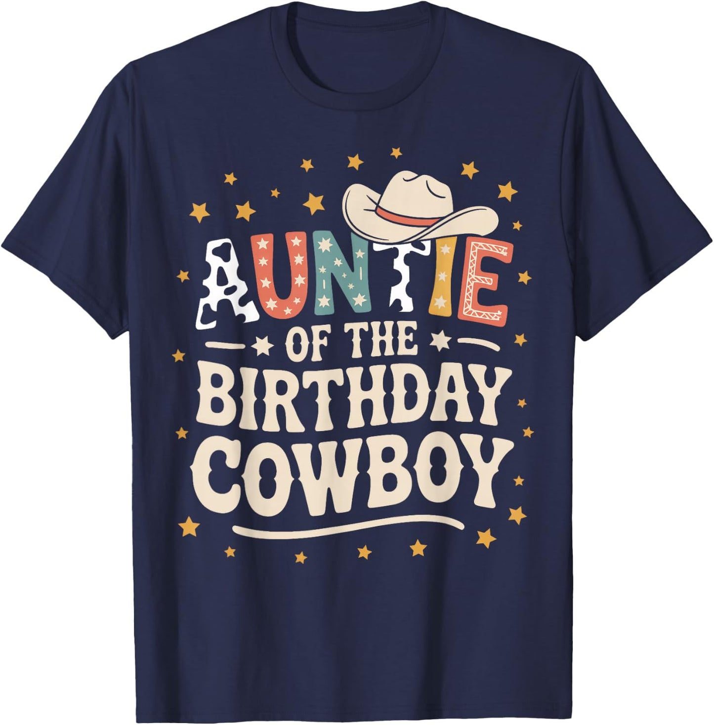 Auntie of The Birthday Cowboy Ranch Western Aunt Family T-Shirt - T-Shirt | Navy