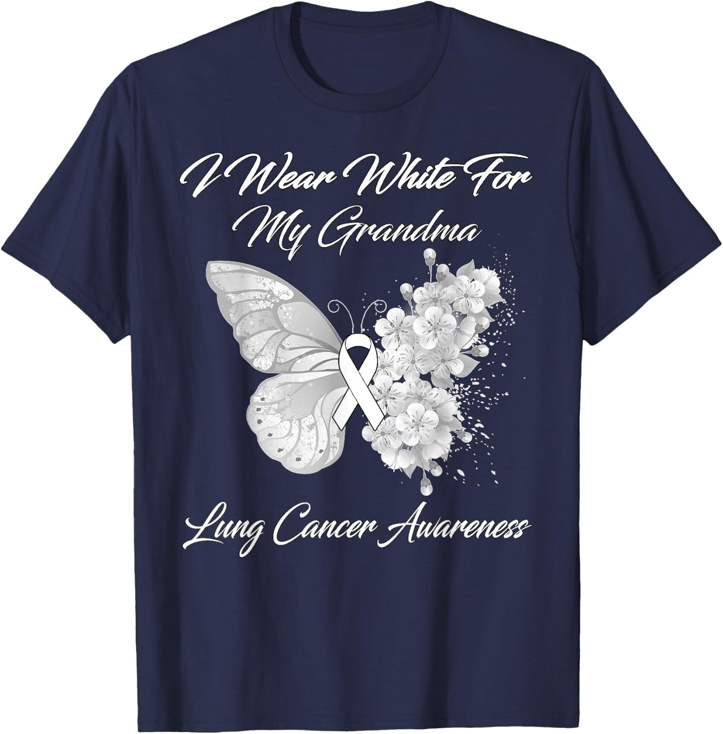 Butterfly I Wear White For My Grandma Lung Cancer Awareness T-Shirt - T-Shirt | Navy