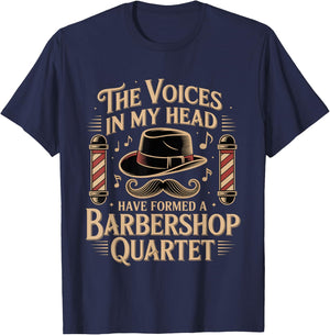 Voices in My Head Formed A Barbershop Quartet T-Shirt - T-Shirt | Navy