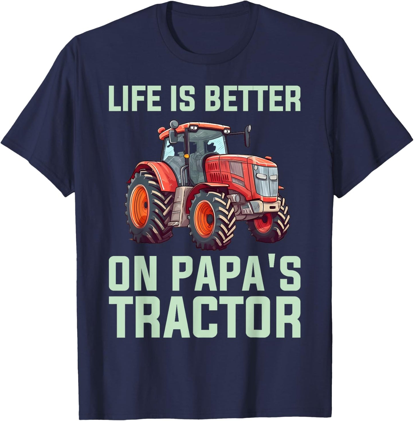 Life Is Better On Papas Tractor T-Shirt - T-Shirt | Navy