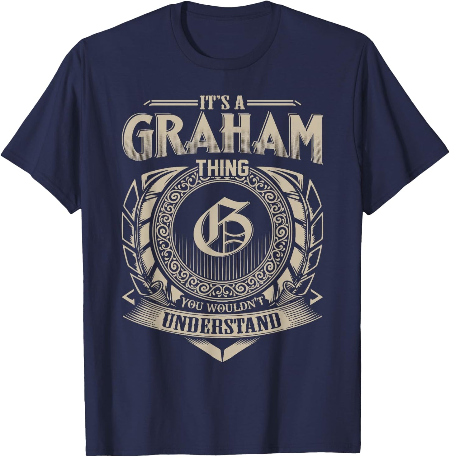 It's A GRAHAM Thing You Wouldn't Understand Name Vintage T-Shirt - T-Shirt | Navy