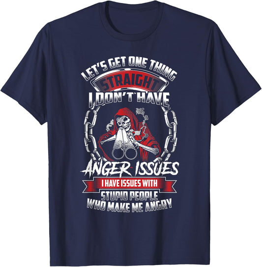 Grim Reaper Gun Don't Have Anger Issues Stupid People Dad T-Shirt - T-Shirt | Navy