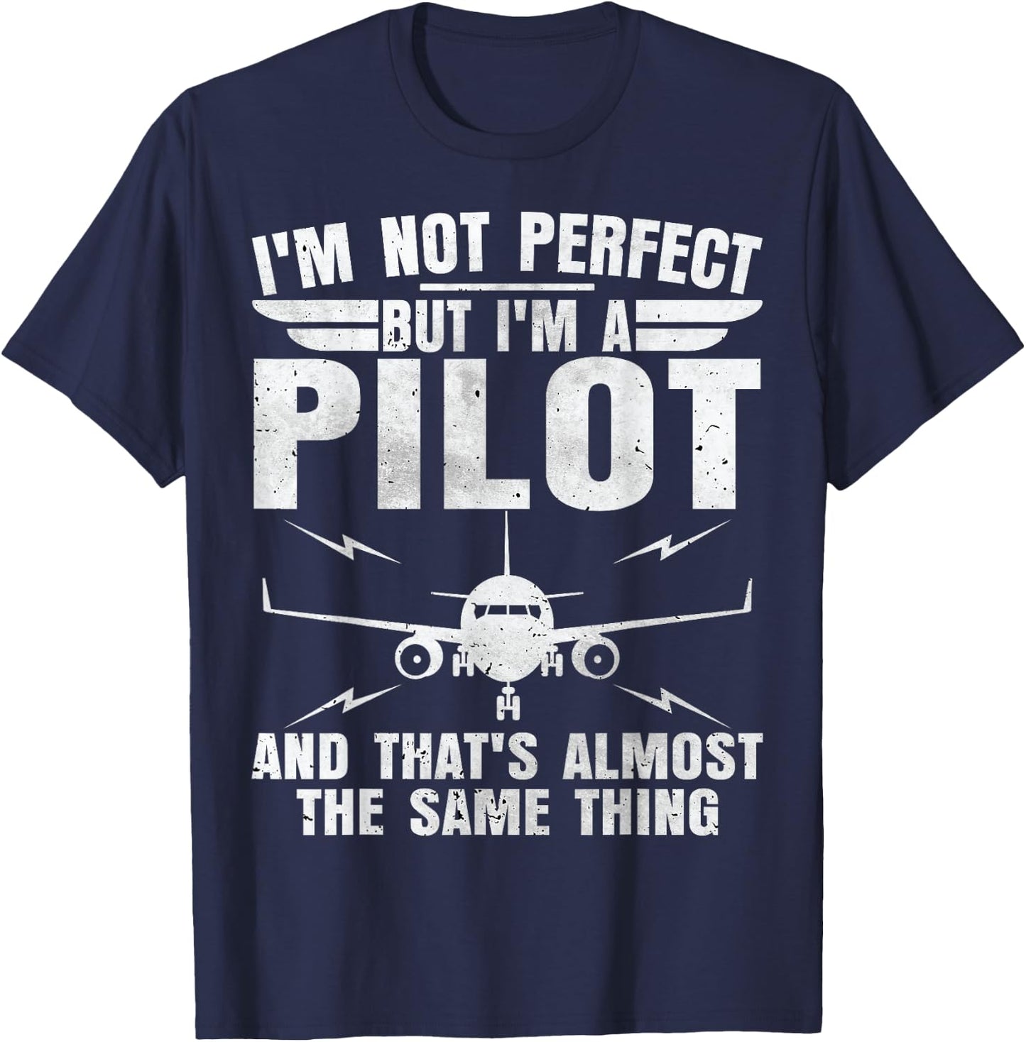 I'm Not Perfect But I'm A Pilot Shirt Funny Aviation Pilot T-Shirt - T-Shirt | Navy