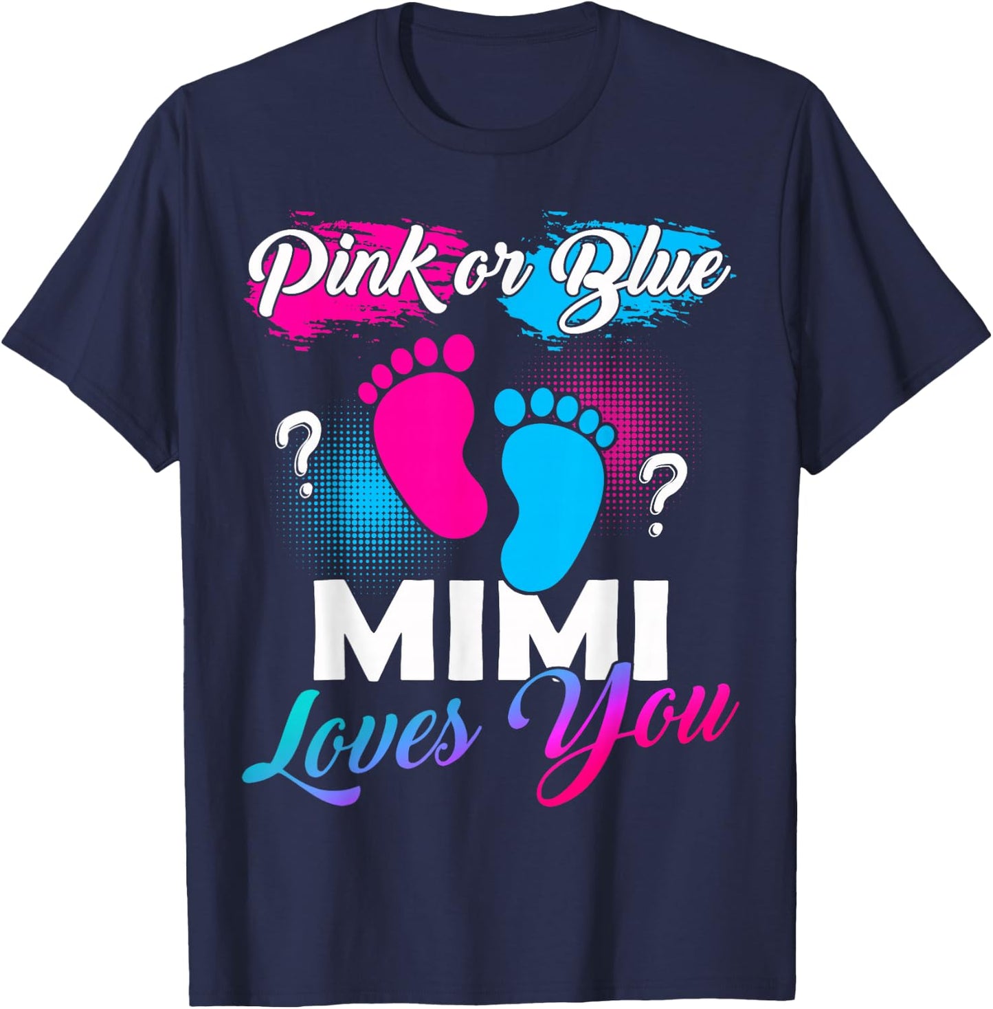 Pink Or Blue Mimi Loves You Baby Gender Reveal T-Shirt - T-Shirt | Navy