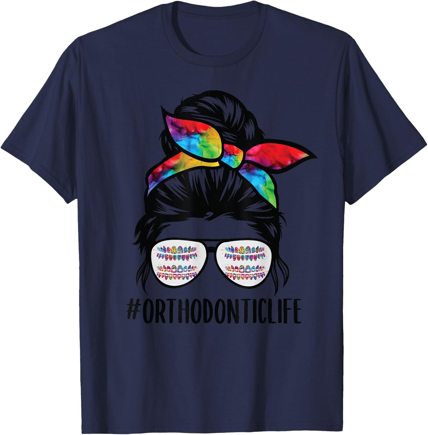 Ortho life messy bun hair glasses Orthodontic Dental life T-Shirt - T-Shirt | Navy