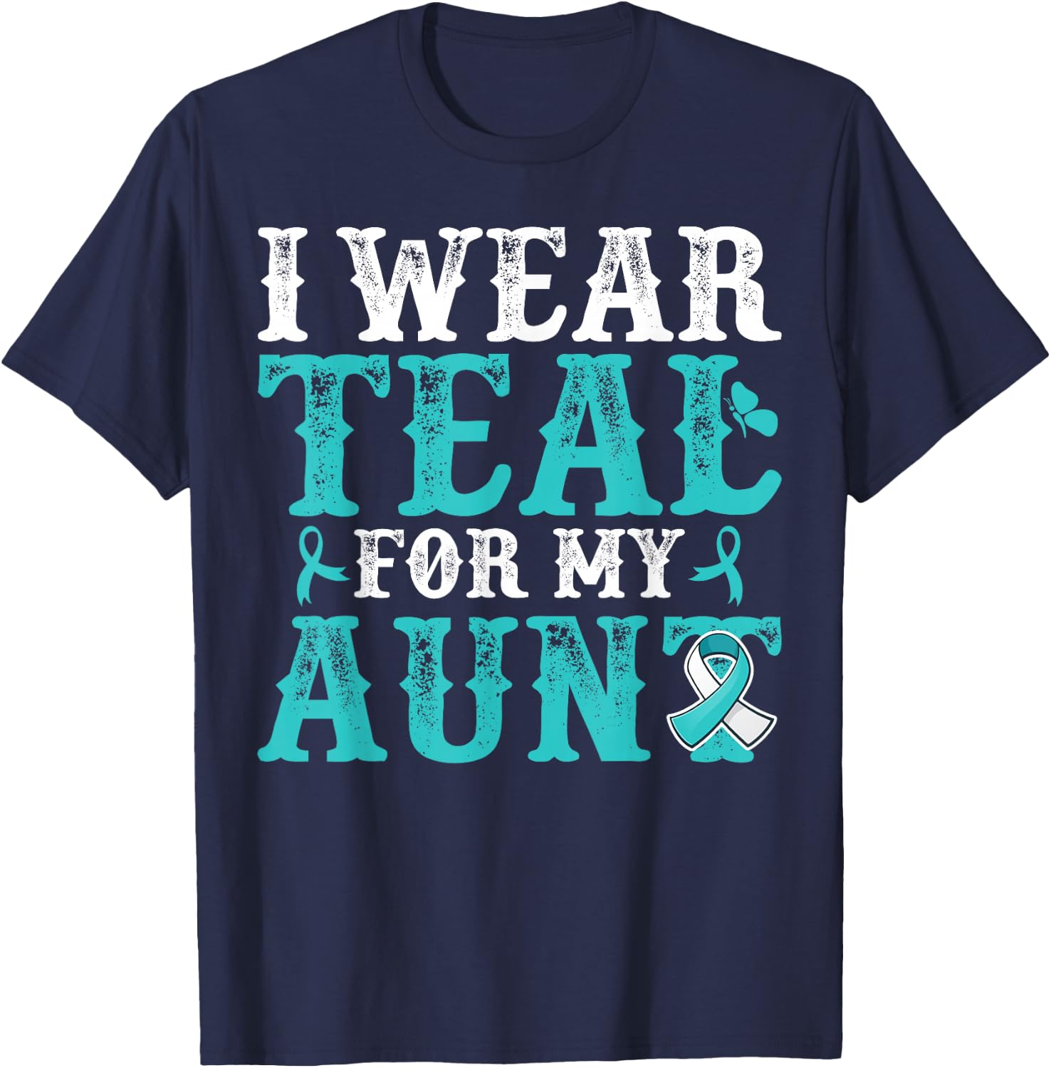 I Wear Teal For My Aunt Cervical Cancer Awareness T-Shirt - T-Shirt | Navy