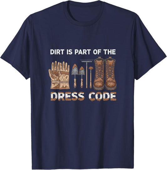 Funny Dirt is Part of The Dress Code Homestead Life T-Shirt - T-Shirt | Navy
