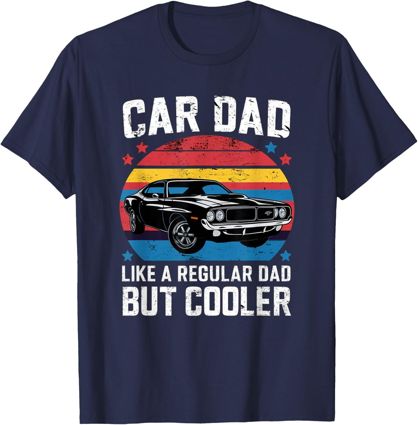 Classic Car Cool Dad Regular Dad but Cooler Car Dad T-Shirt - T-Shirt | Navy
