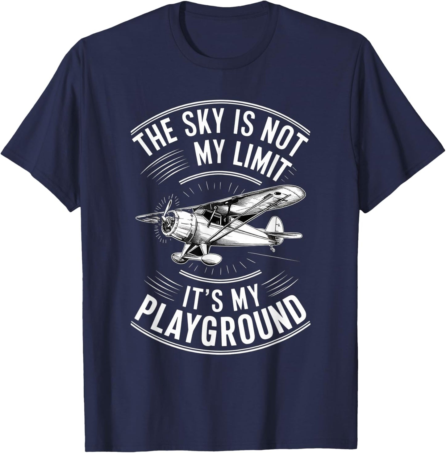 The Sky Is Not My Limit It's My Playground Funny Pilot T-Shirt - T-Shirt | Navy