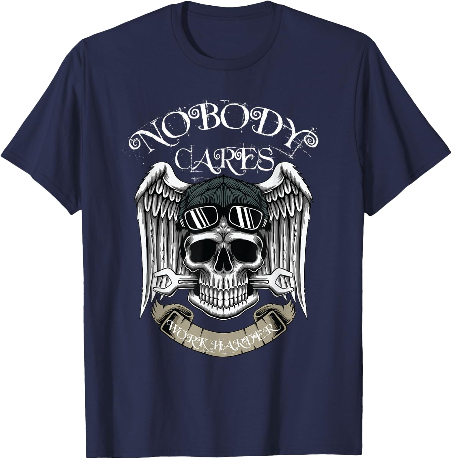 Mechanic Skull Goth Motivational Nobody Cares Work Harder T-Shirt - T-Shirt | Navy