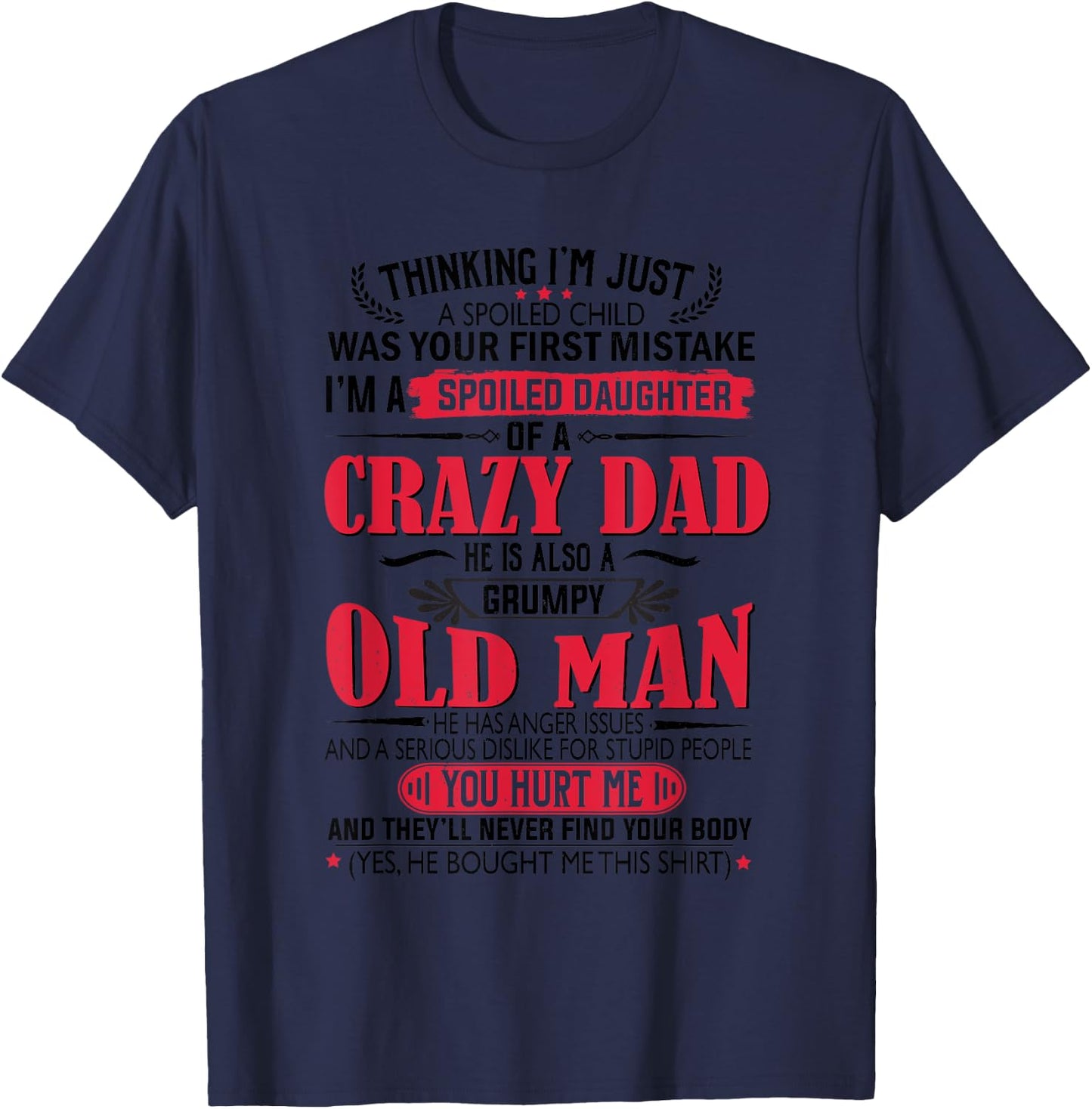 I'm a spoiled Daughter of a crazy Dad T-Shirt - T-Shirt | Navy
