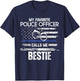 My Favorite Police Officer Calls Me Bestie T-Shirt - T-Shirt | Navy