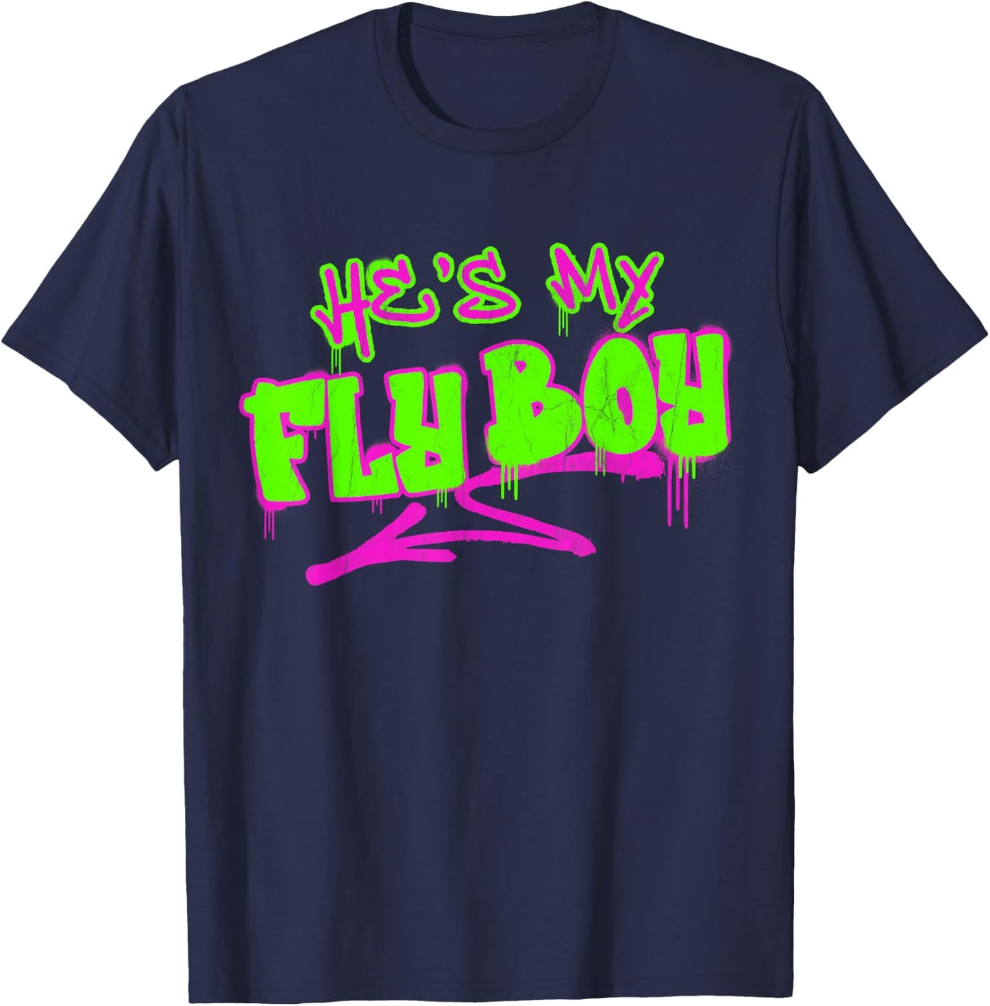 Matching His and Hers He's My Fly Boy 80s 90s Rap Graffiti T-Shirt - T-Shirt | Navy