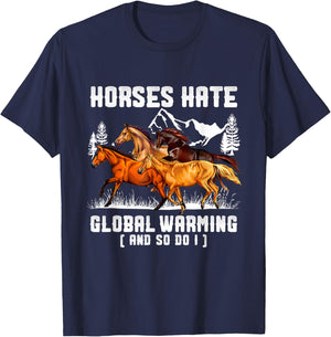 Horses Hate Global Warming And So Do I T-Shirt - T-Shirt | Navy