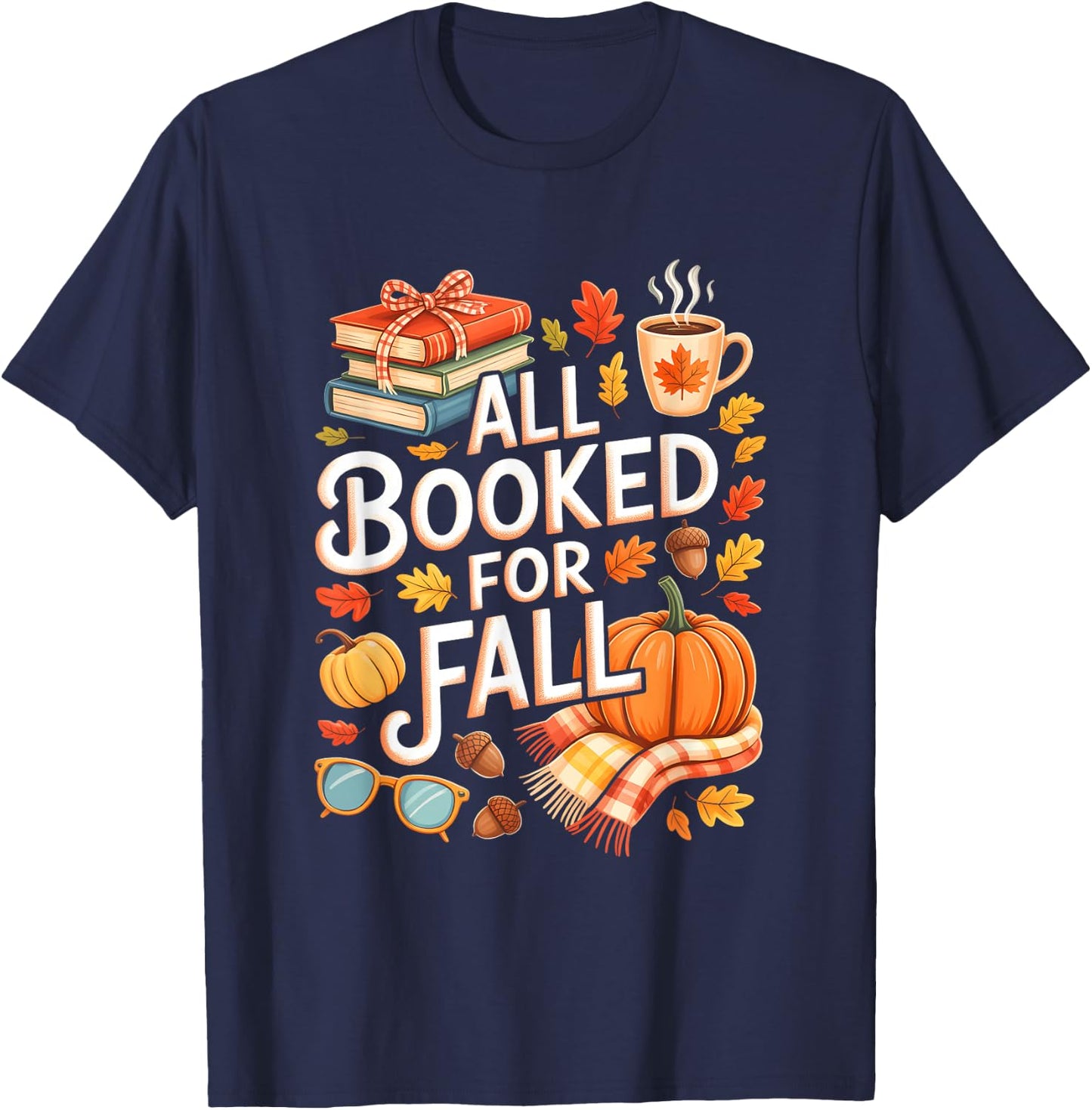 All Booked for Fall Cute Book Lover Autumn Reading Bookish T-Shirt - T-Shirt | Navy
