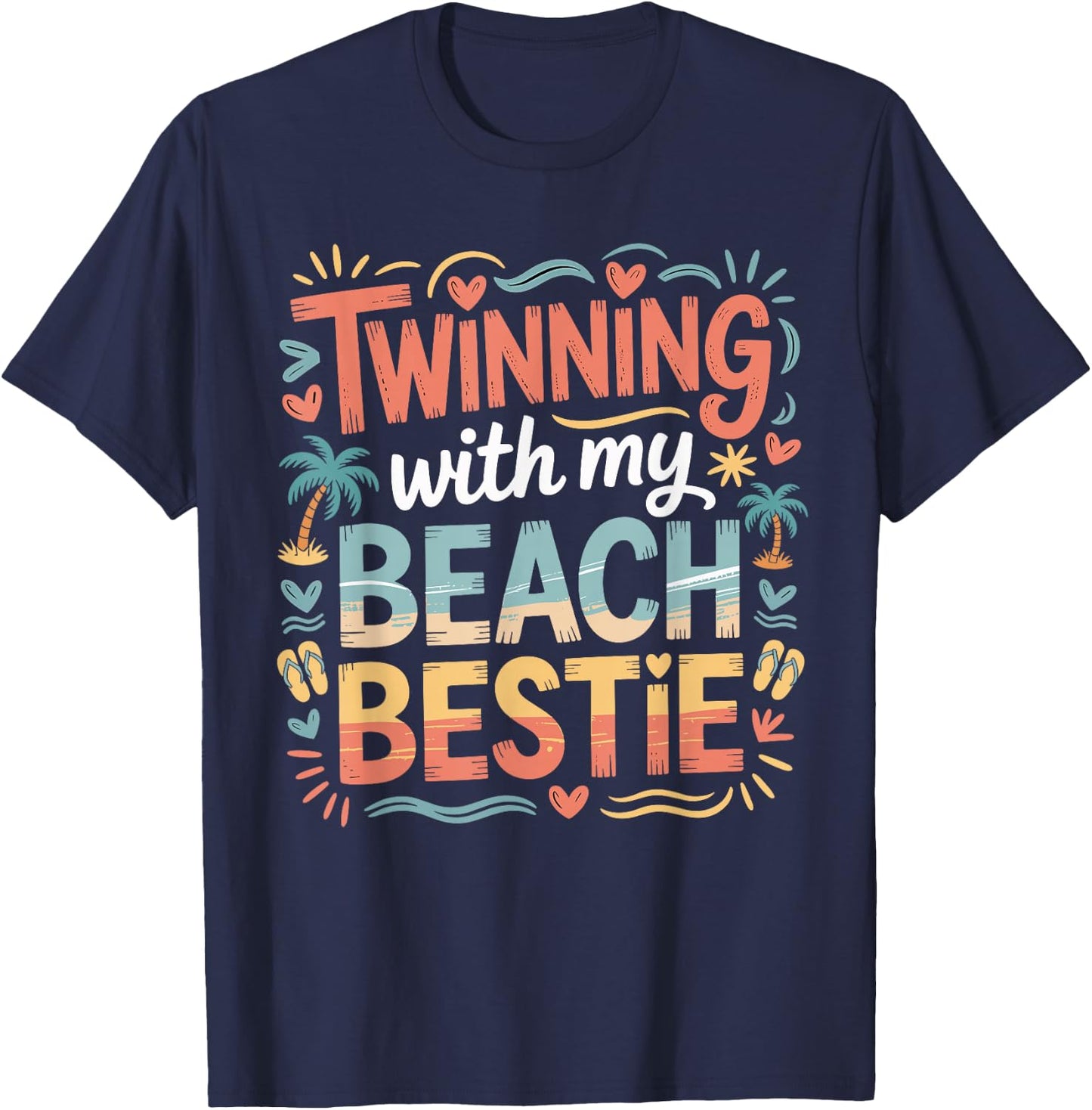 Beach Buddy Twinning with My Beach Bestie Friends Matching T-Shirt - T-Shirt | Navy