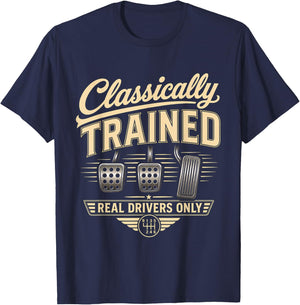 Classically Trained Manual Car Pedals Driving Real Drivers T-Shirt - T-Shirt | Navy
